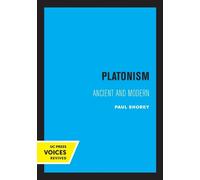 Paul Shorey Platonism (Tascabile) Sather Classical Lectures