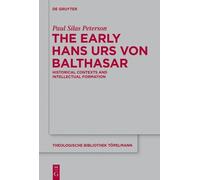 Paul Silas Peterson The Early Hans Urs von Balthasar (Copertina rigida)