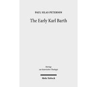 Paul Silas Peterson The Early Karl Barth (Copertina rigida)