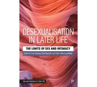Trish Hafford-Letchfield Desexualisation in Later Life (Tascabile)