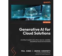 Paul Singh Anurag Karuparti Generative AI for Cloud Solutions (Tascabile)