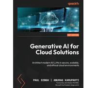 Paul Singh Anurag Karuparti Generative AI for Cloud Solutions (Tascabile)