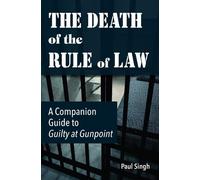 Paul Singh The Death of the Rule of Law (Tascabile)
