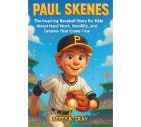 Paul Skenes Biography: The Inspiring Baseball Story for Kids About Hard Work, Humility, and Dreams That Come True