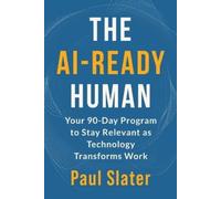 Paul Slater The AI-Ready Human (Tascabile)