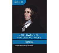 Paul Smalley John Owen y el Puritanismo Ingles - Vol. 2 (Tascabile)