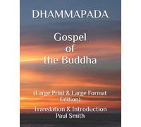 Paul Smith DHAMMAPADA Gospel of the Buddha: (Large Print & Large For (Tascabile)