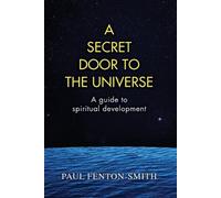 Paul Smith-Fenton A Secret Door to the Universe, Revised (Tascabile)