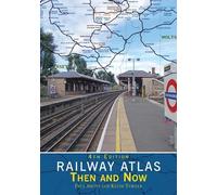 Paul Smith Keith Turner Railway Atlas Then & Now 4th Edition (Copertina rigida)