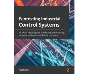 Paul Smith Pentesting Industrial Control Systems (Tascabile)