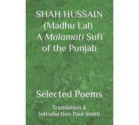 Paul Smith SHAH HUSSAIN (Madhu Lal) A Malamati Sufi of the Punjab (Tascabile)