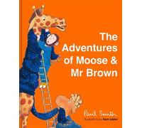 Paul Smith The Adventures of Moose & Mr Brown (Copertina rigida)