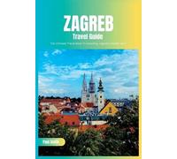 Paul Smith Zagreb Travel Guide 2024 (Tascabile)