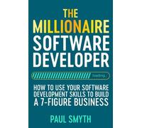 Paul Smyth The Millionaire Software Developer (Tascabile)