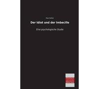 Paul Sollier Der Idiot Und Der Imbecille (Tascabile)