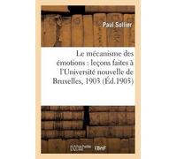 Paul Sollier Le Mécanisme Des Émotions: Leçons Faites À l'Université (Tascabile)