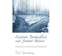 Paul Spanring Dietrich Bonhoeffer and Arnold Koster (Tascabile)