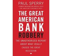 Paul Sperry The Great American Bank Robbery (Tascabile)