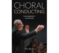 Paul Spicer Choral Conducting (Tascabile)
