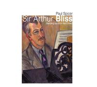 Paul Spicer Sir Arthur Bliss (Tascabile)