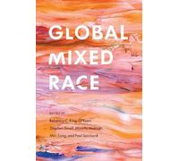 Paul Spickard Global Mixed Race (Tascabile)