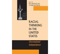 Paul Spickard Racial Thinking in the United States (Copertina rigida)
