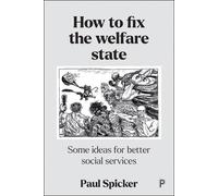 Paul Spicker How to Fix the Welfare State (Copertina rigida)