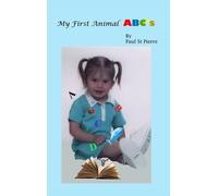 Paul St Pierre My First Animal ABC's (Copertina rigida)