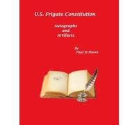 Paul St Pierre US Frigate Constitution (Tascabile)
