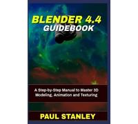 Paul Stanley BLENDER 4.4 Guidebook (Tascabile)