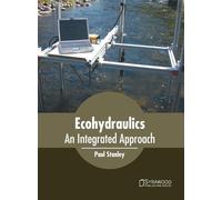 Paul Stanley Ecohydraulics: An Integrated Approach (Copertina rigida)