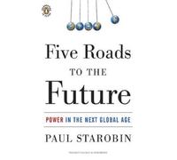 Paul Starobin Five Roads to the Future (Tascabile)