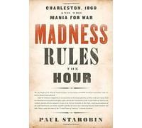 Paul Starobin Madness Rules the Hour (Copertina rigida)