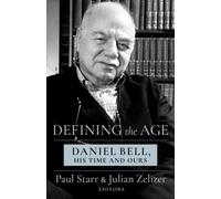 Paul Starr Julian E. Zelizer Defining the Age (Copertina rigida)