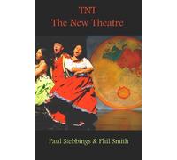 Paul Stebbings Phil Smith TNT The New Theatre (Tascabile)