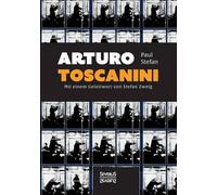 Paul Stefan Arturo Toscanini (Tascabile)