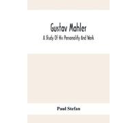 Paul Stefan Gustav Mahler (Tascabile)