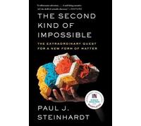 Paul Steinhardt The Second Kind of Impossible (Tascabile)