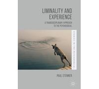 Paul Stenner Liminality and Experience (Tascabile) Studies in the Psychosocial
