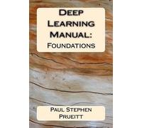 Paul Stephen Prueitt Deep Learning Manual (Tascabile)