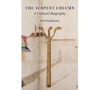 Paul Stephenson The Serpent Column (Copertina rigida)