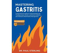 Paul Sterling Mastering Gastritis (Tascabile) Comprehensive Health
