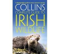Paul Sterry Collins Complete Irish Wildlife (Tascabile) Collins Complete Guide