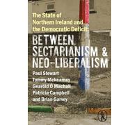 Paul Stewart Gearo The State of Northern Ireland and the Democratic (Tascabile)