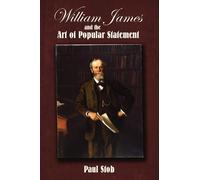 Paul Stob William James and the Art of Popular Statement (Tascabile)