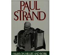 Paul Strand Paul Strand: Essays on His Life and Work (Tascabile)
