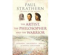 Paul Strathern The Artist, The Philosopher and The Warrior (Tascabile)