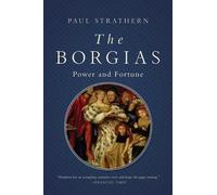 Paul Strathern The Borgias (Tascabile) Italian Histories