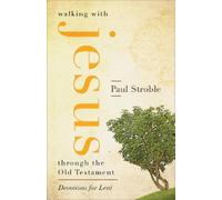 Paul Stroble Walking with Jesus through the Old Testament (Tascabile)