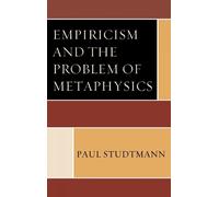 Paul Studtmann Empiricism and the Problem of Metaphysics (Copertina rigida)